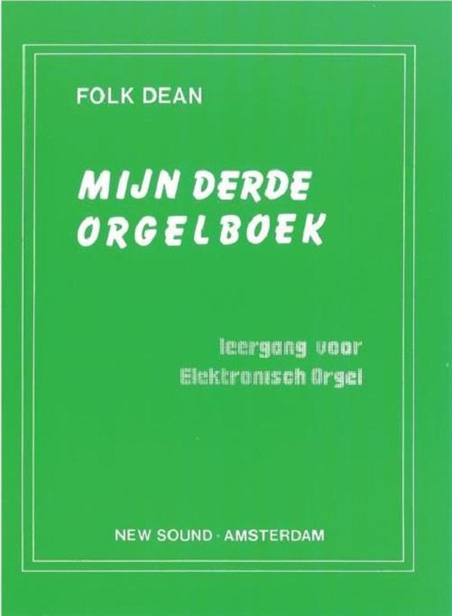 Mijn derde orgelboek - Folk Dean - Deel 3